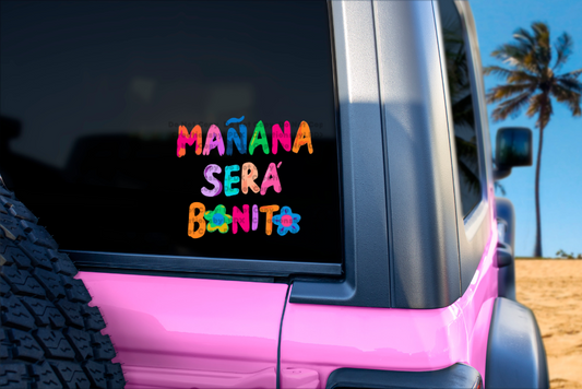 Manana Sera Bonito Car Decal